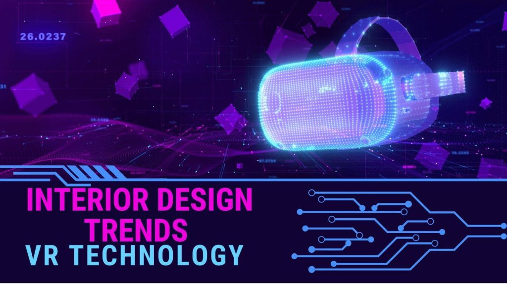 أحدث اتجاهات التصميم الداخلي بتقنيه ال VR
